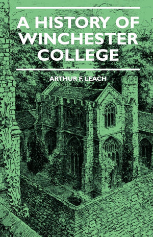 A History Of Winchester College,New