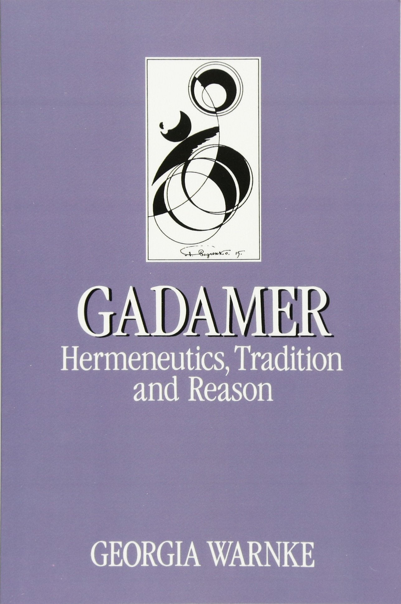 Gadamer: Hermeneutics, Tradition and Reason (Key Contemporary Thinkers),Used