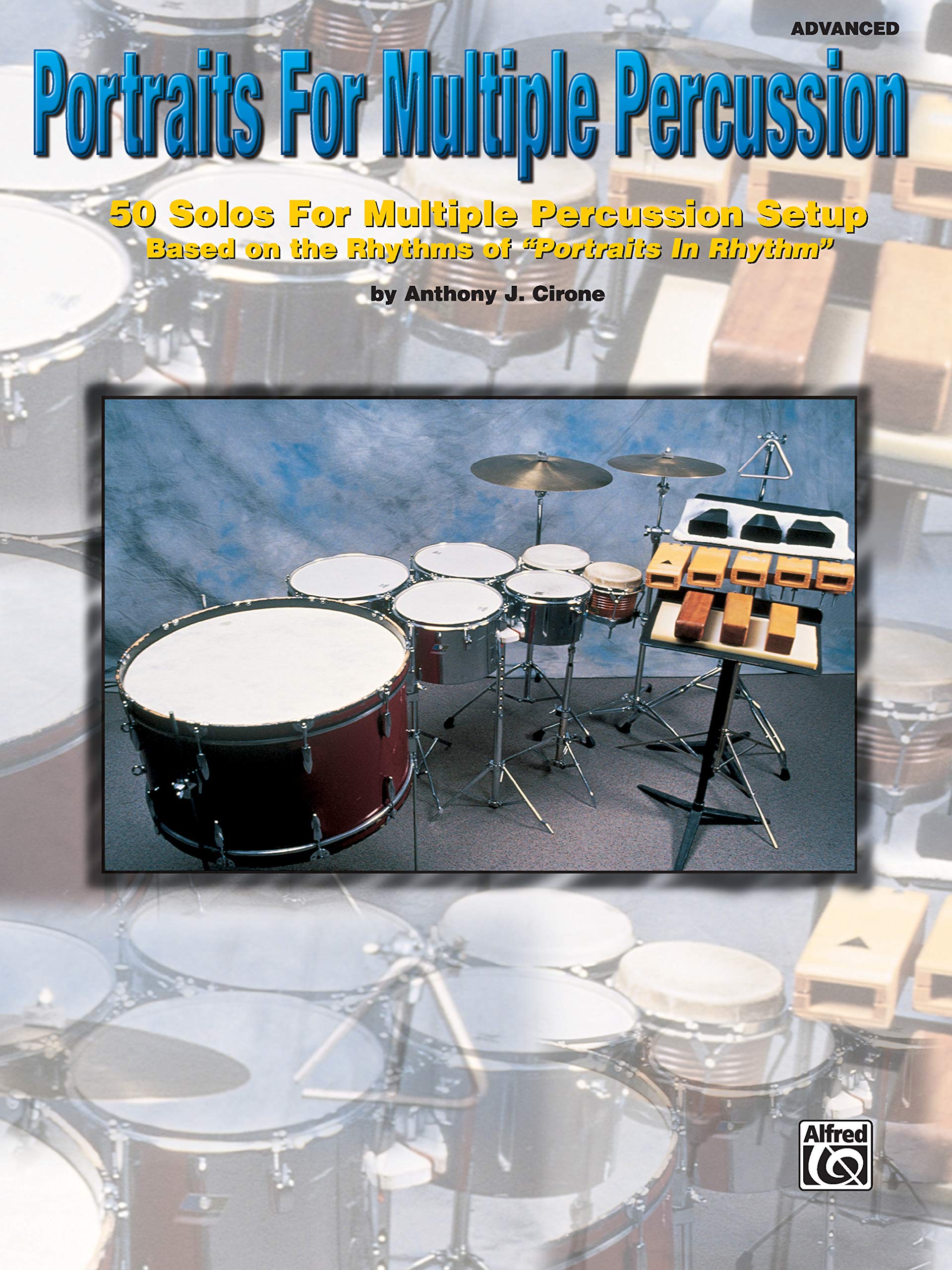 Portraits for Multiple Percussion: 50 Solos for Multiple Percussion Setup Based on the Rhythms of Portraits in Rhythm,Used