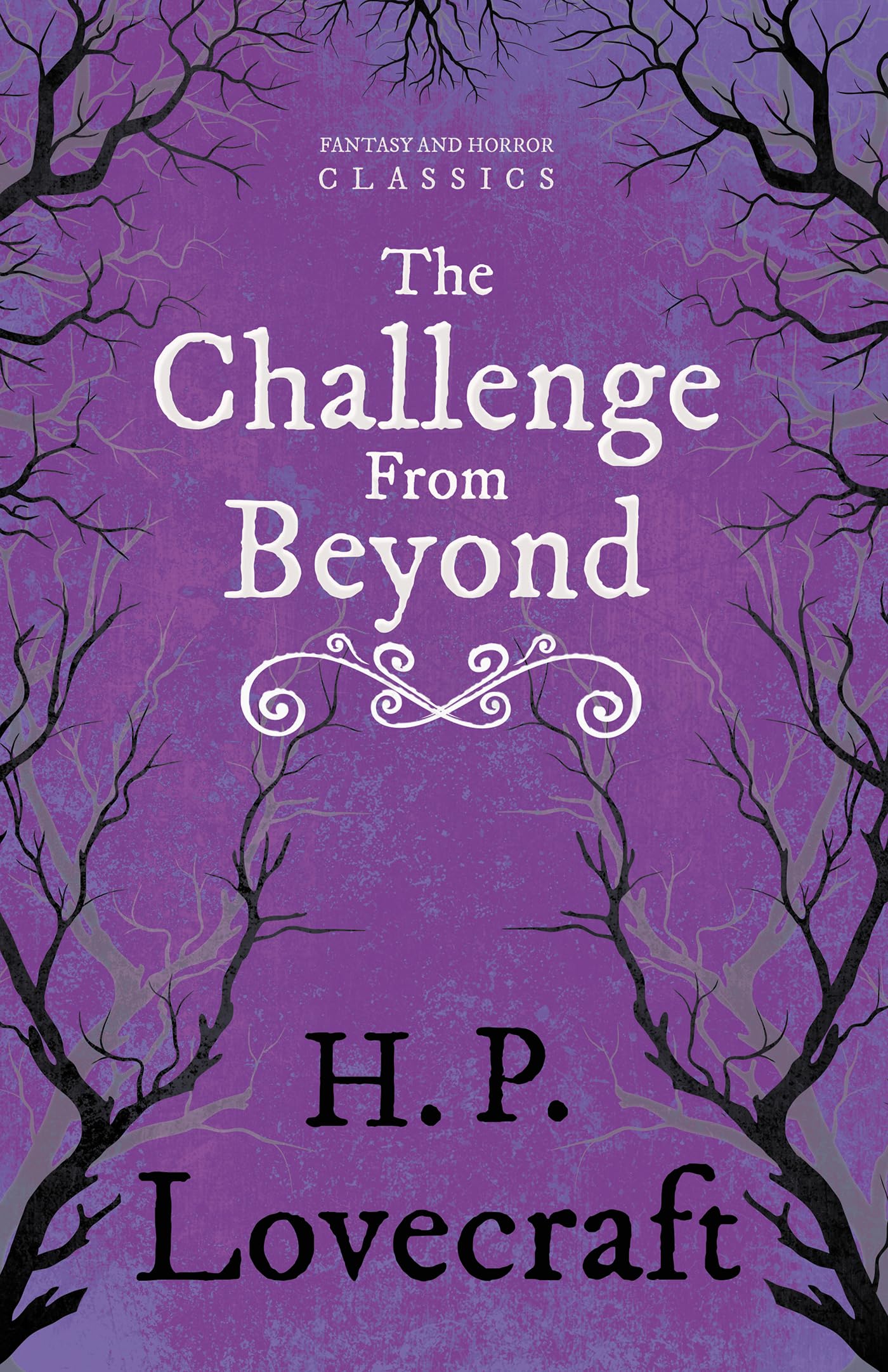 The Challenge From Beyond (Fantasy And Horror Classics): With A Dedication By George Henry Weiss,Used