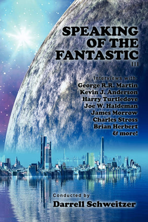 Speaking of the Fantastic III: Interviews with Science Fiction Writers,Used