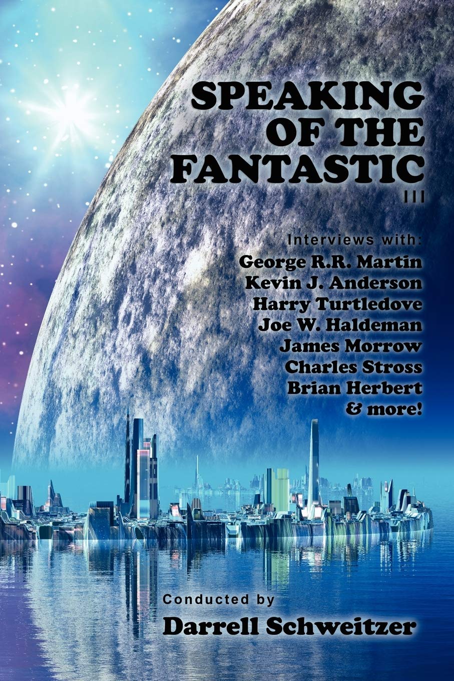 Speaking of the Fantastic III: Interviews with Science Fiction Writers,Used