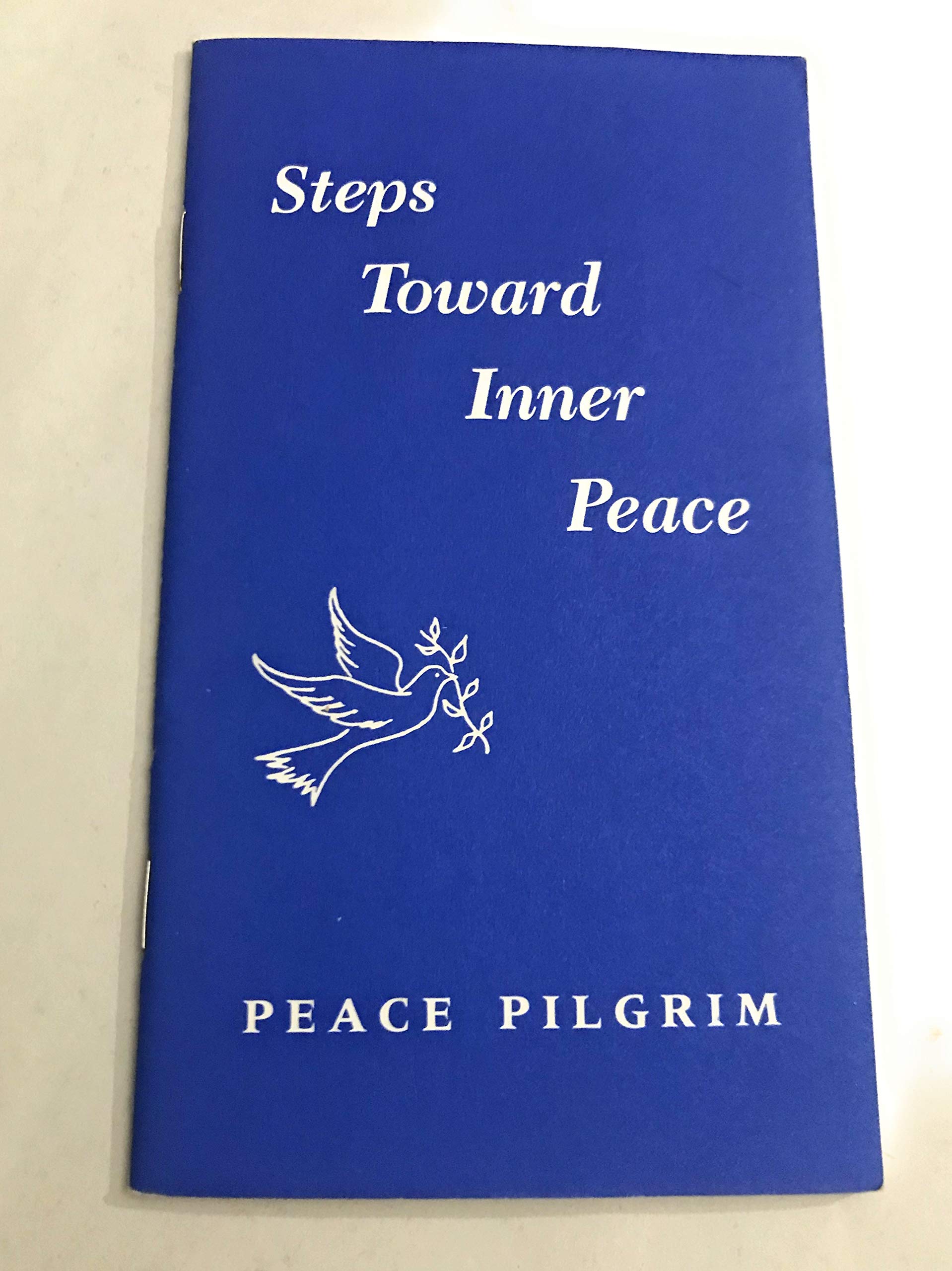 Steps Toward Inner Peace: Harmonious Principles for Human Living,New