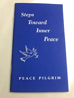 Steps Toward Inner Peace: Harmonious Principles for Human Living,New