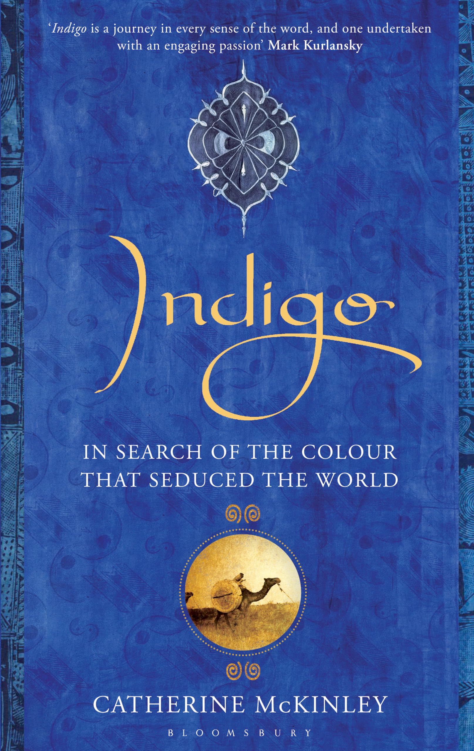 Indigo: In Search of the Colour That Seduced the World,Used