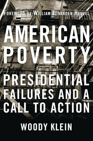 American Poverty: Presidential Failures And A Call To Action,Used