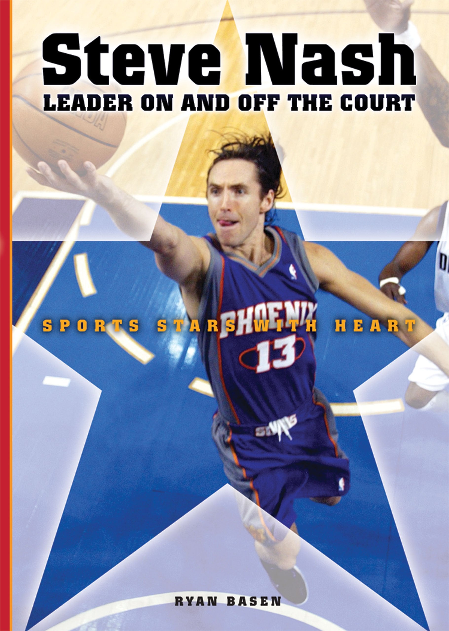 Steve Nash: Leader On and Off the Court (Sports Stars With Heart),Used
