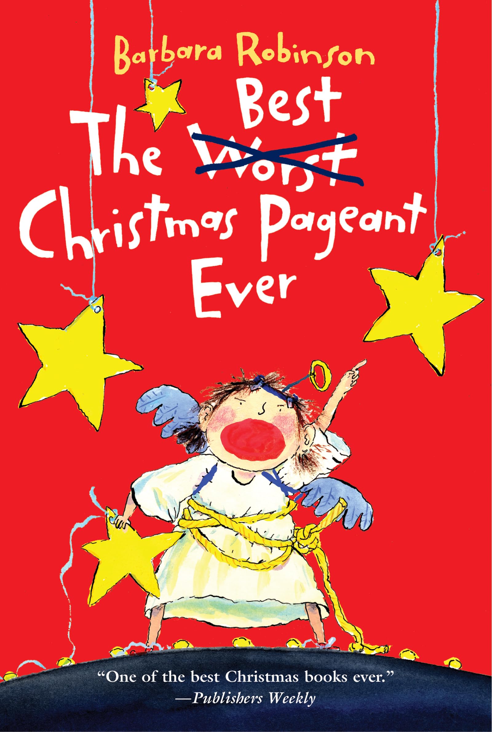 The Best Christmas Pageant Ever: An Awardwinning Holiday Classic Of Laughter And Christmas Spiritnow A Major Motion Picture Fr