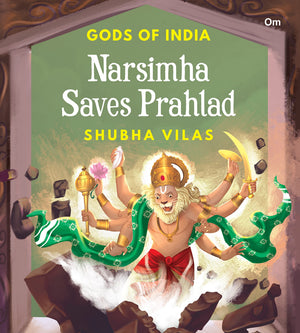 Story Books : Gods Of India : Narsimha Saves Prahlad (Indian Mythology For Children) (Shubha Vilas)