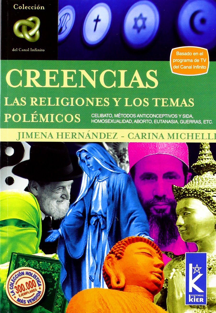 Creencias/ Belief: Las religiones y los temas polemicos/ Religions and Controversial Topics (Infinito) (Spanish Edition),Used