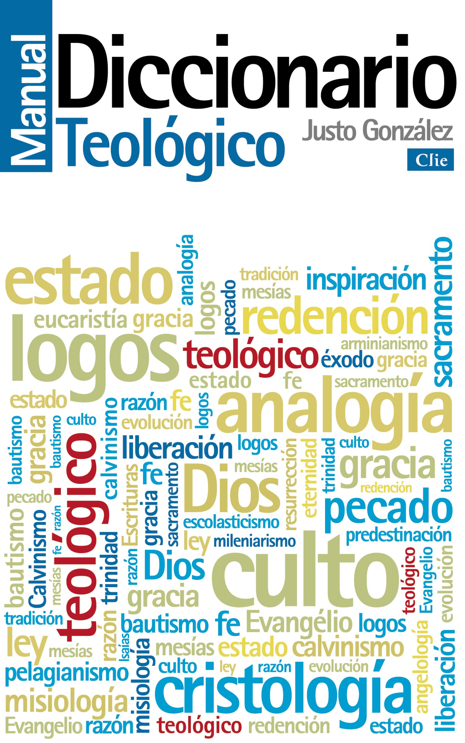 Diccionario manual teolgico: Teologa prctica de la predicacin (Spanish Edition),New