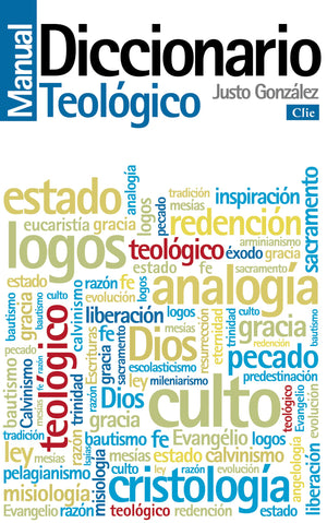 Diccionario manual teolgico: Teologa prctica de la predicacin (Spanish Edition),New