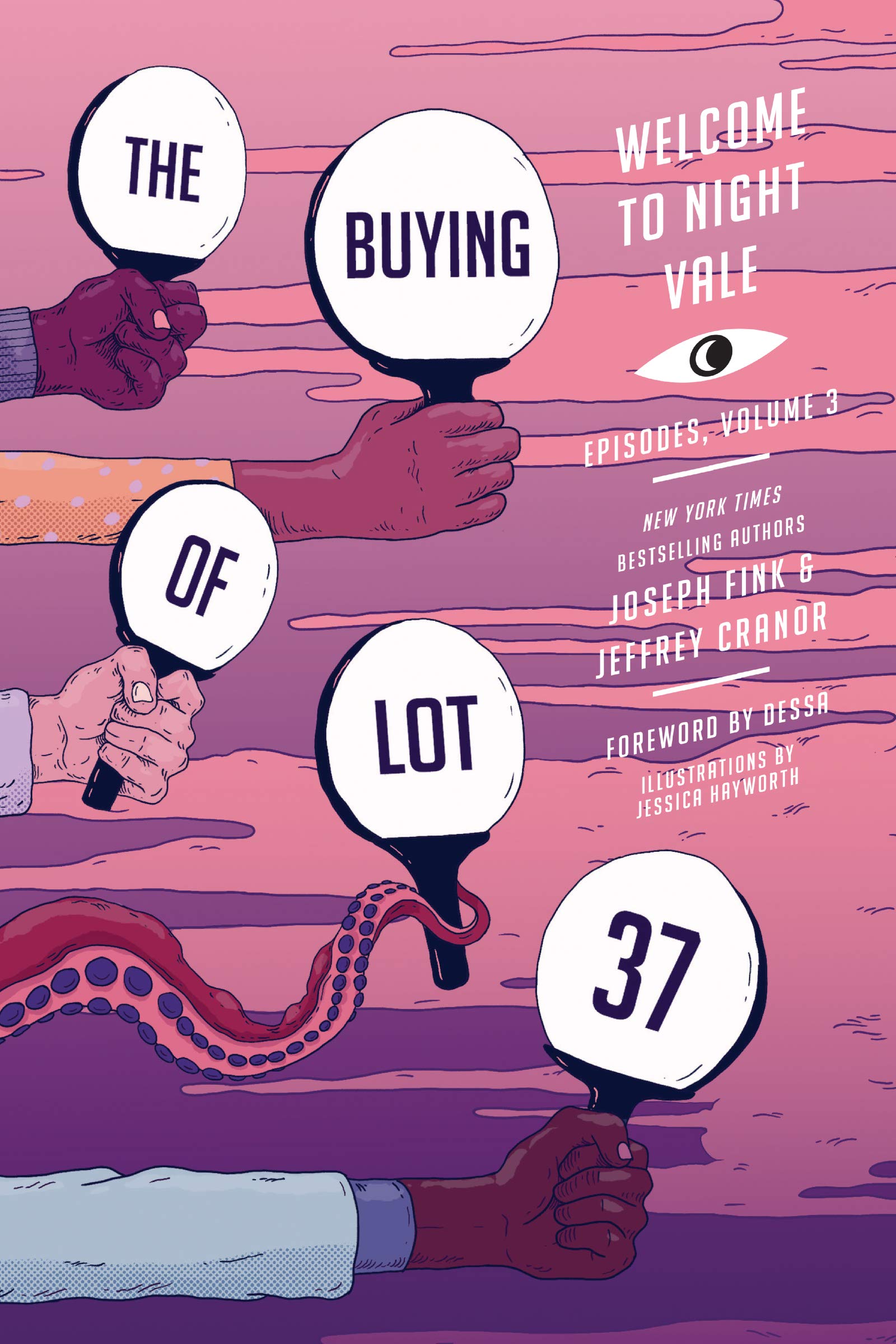 The Buying Of Lot 37: Welcome To Night Vale Episodes, Vol. 3 (Welcome To Night Vale Episodes, 3),New