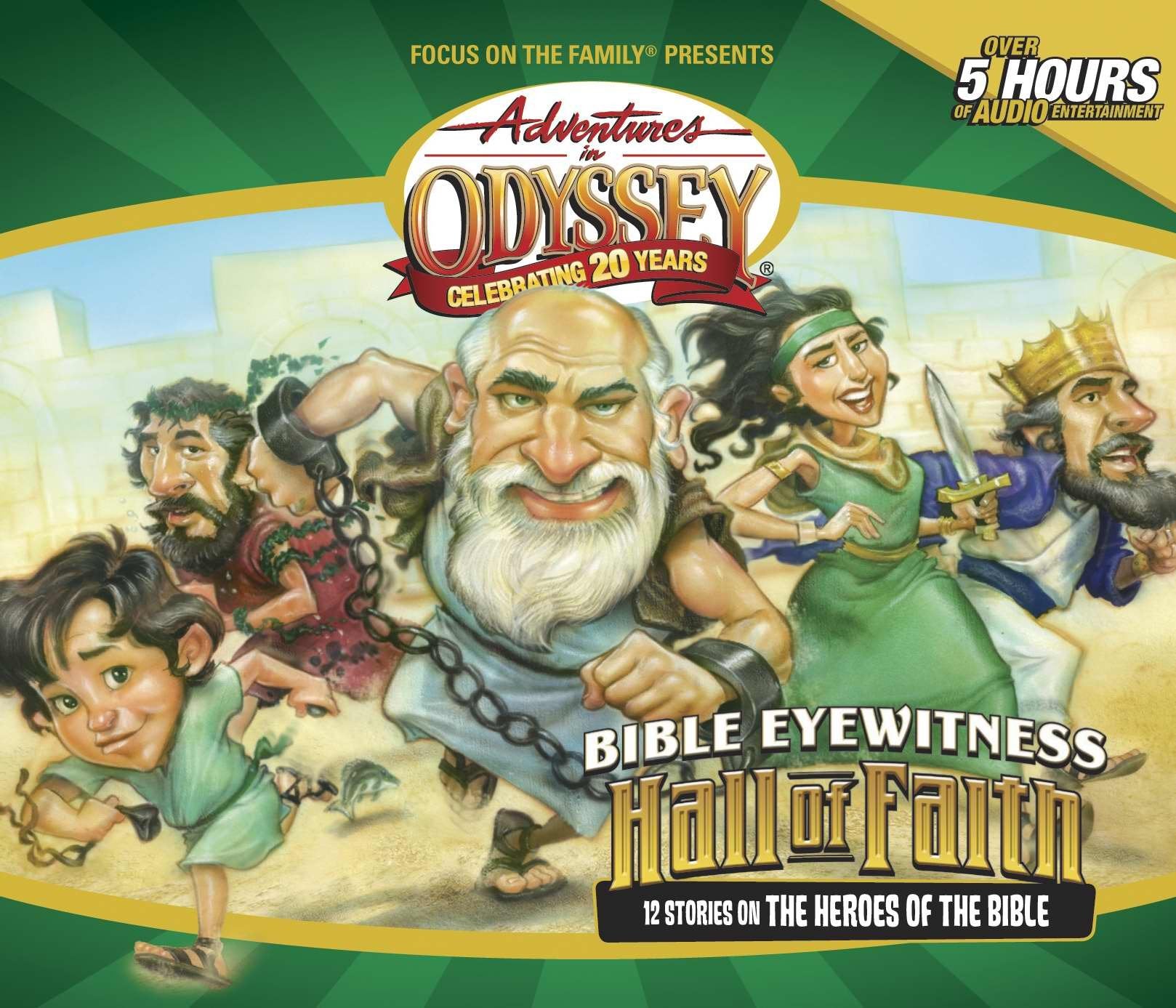 AIO Classics #4: Bible Eyewitness: The Hall of Faith: 12 Stories of the Bible's Greatest Heroes (Adventures in Odyssey Audio),New