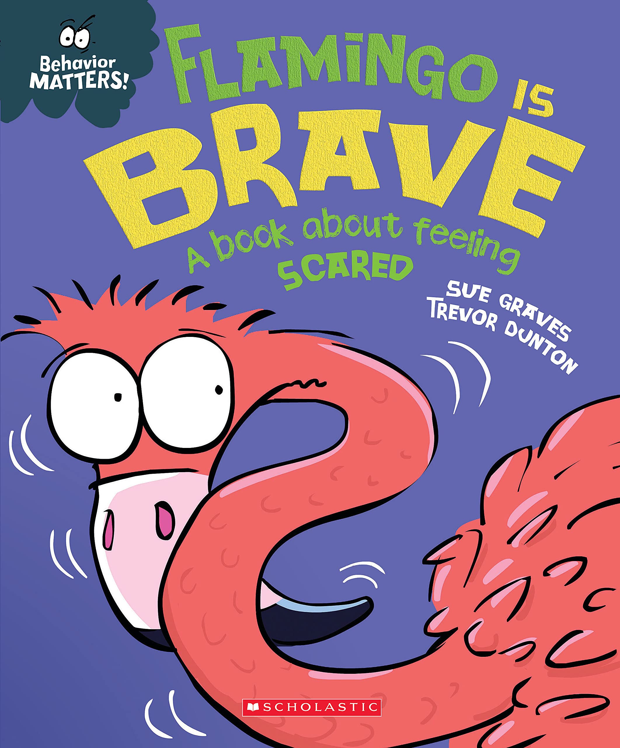 Flamingo Is Brave: A Book About Feeling Scared (Behavior Matters),Used