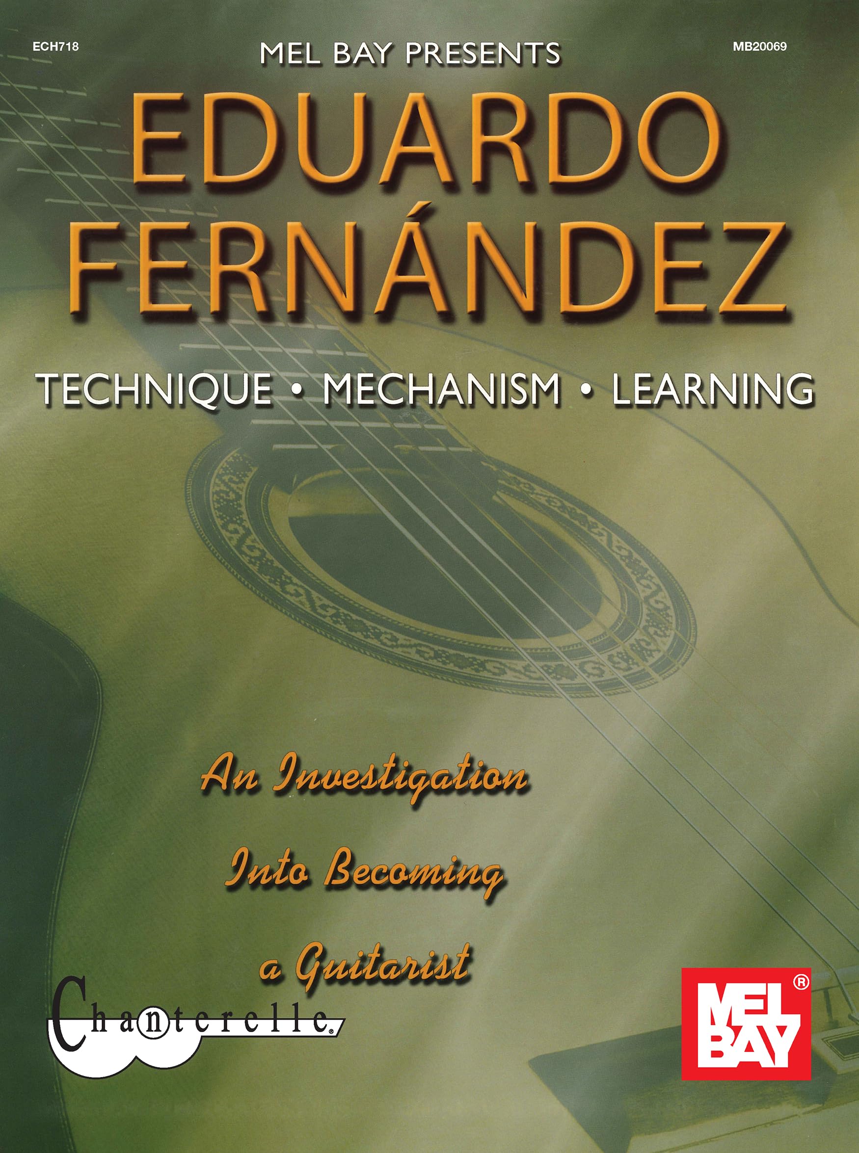 Eduardo Fernandez: Technique, Mechanism, Learning,New