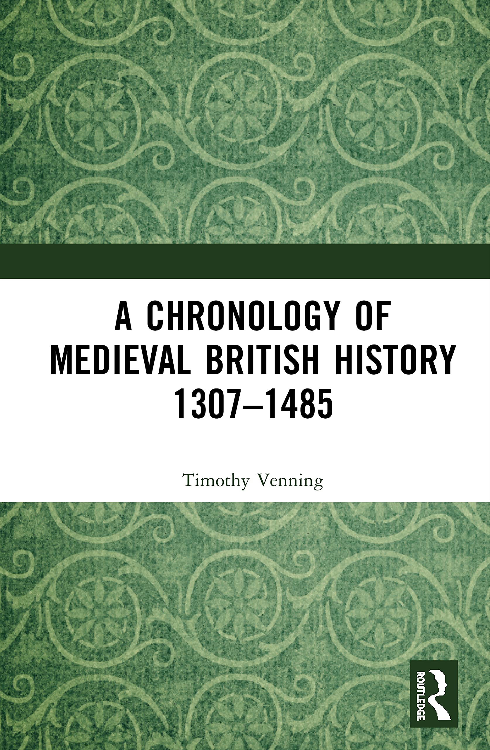 A Chronology of Medieval British History: 13071485,Used