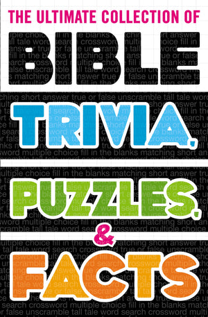 The Ultimate Collection of Bible Trivia, Puzzles, and Facts,Used