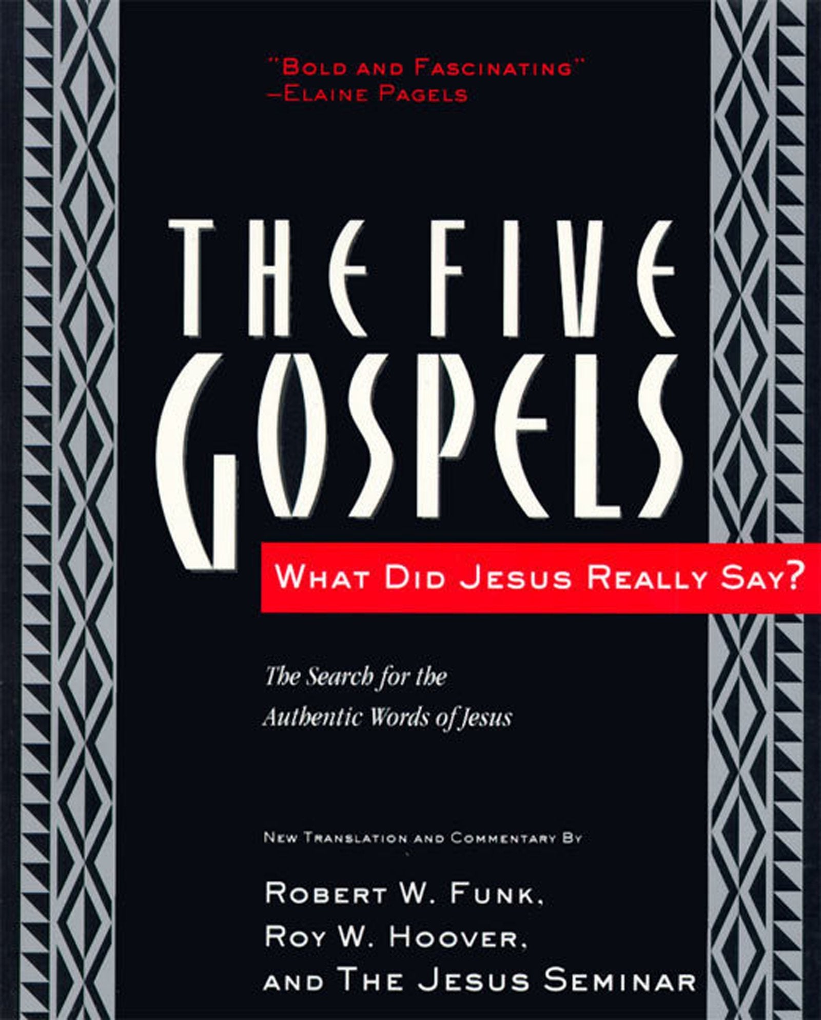 The Five Gospels: What Did Jesus Really Say? The Search for the Authentic Words of Jesus,Used