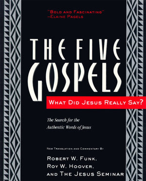 The Five Gospels: What Did Jesus Really Say? The Search for the Authentic Words of Jesus,Used