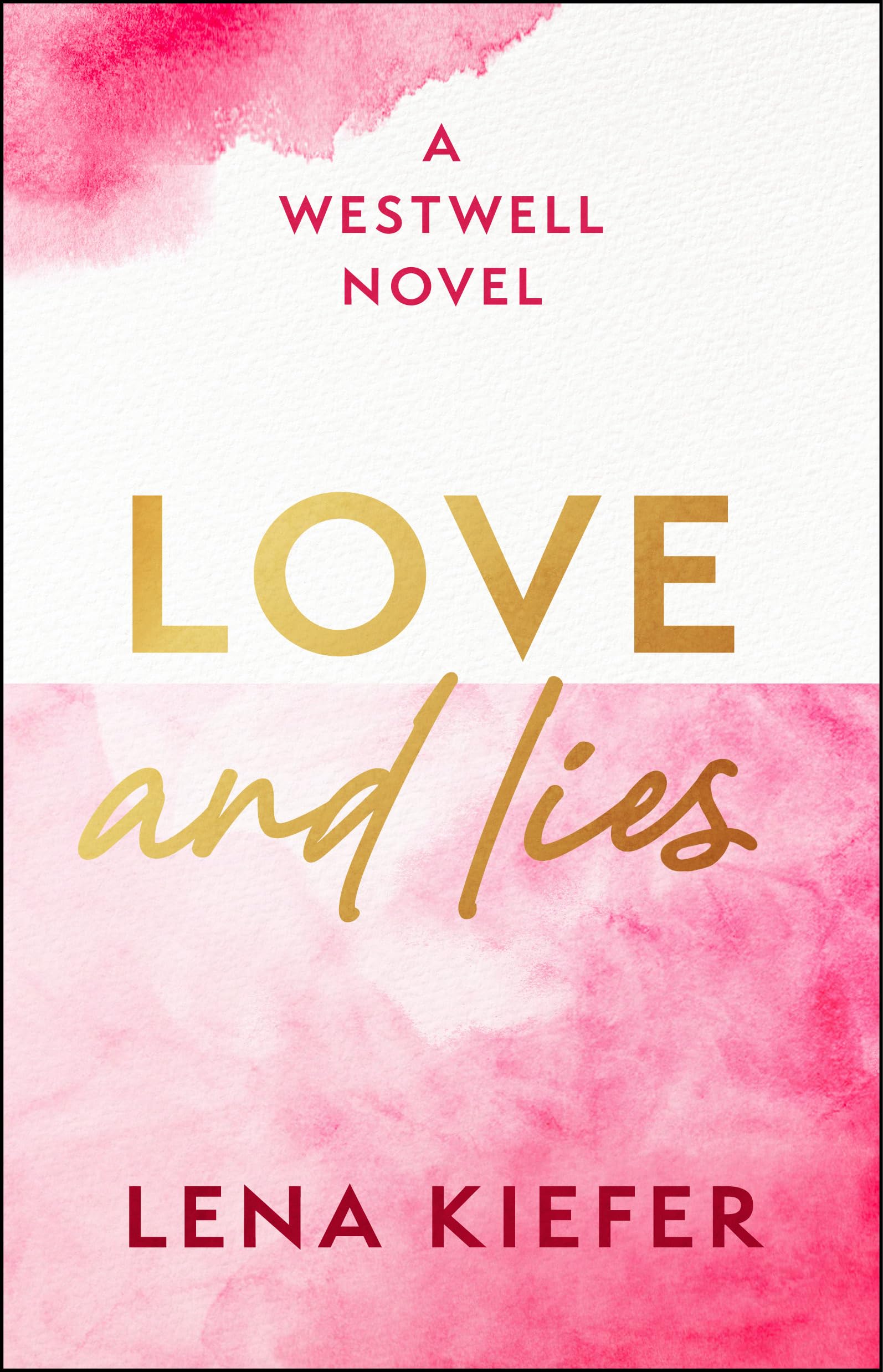 Love And Lies: A Novel (Westwell Series)