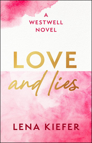 Love And Lies: A Novel (Westwell Series)