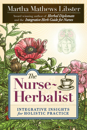 The NurseHerbalist: Integrative Insights for Holistic Practice,Used