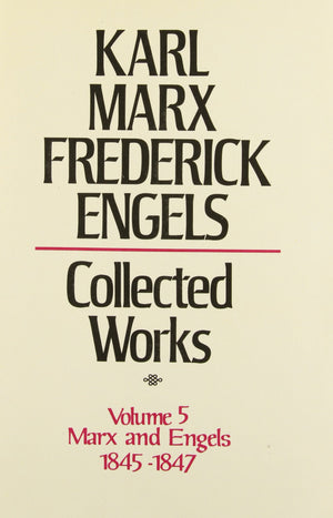 Collected Works Of Karl Marx And Friedrich Engels, 184547, Vol. 5: Theses On Feuerbach, The German Ideology And Related Manuscr