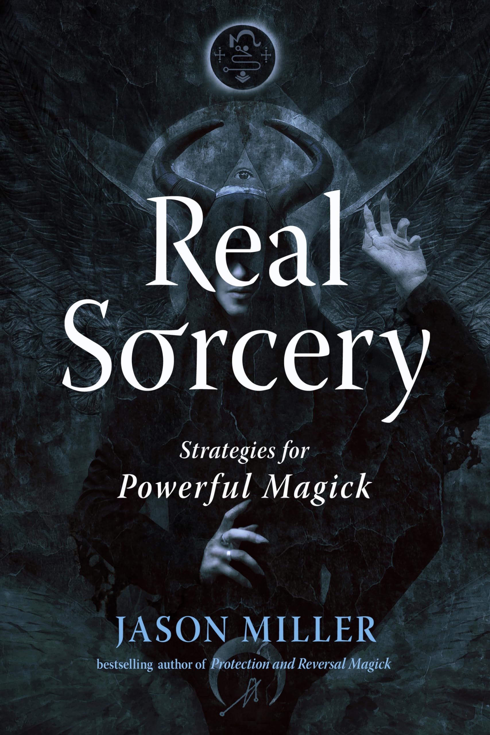 Real Sorcery: Strategies for Powerful Magick (Strategic Sorcery Series),New