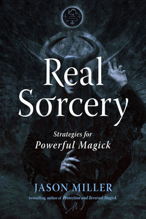 Real Sorcery: Strategies for Powerful Magick (Strategic Sorcery Series),New