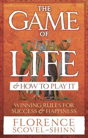 The Game of Life & How to Play It: Winning Rules for Success & Happiness,Used