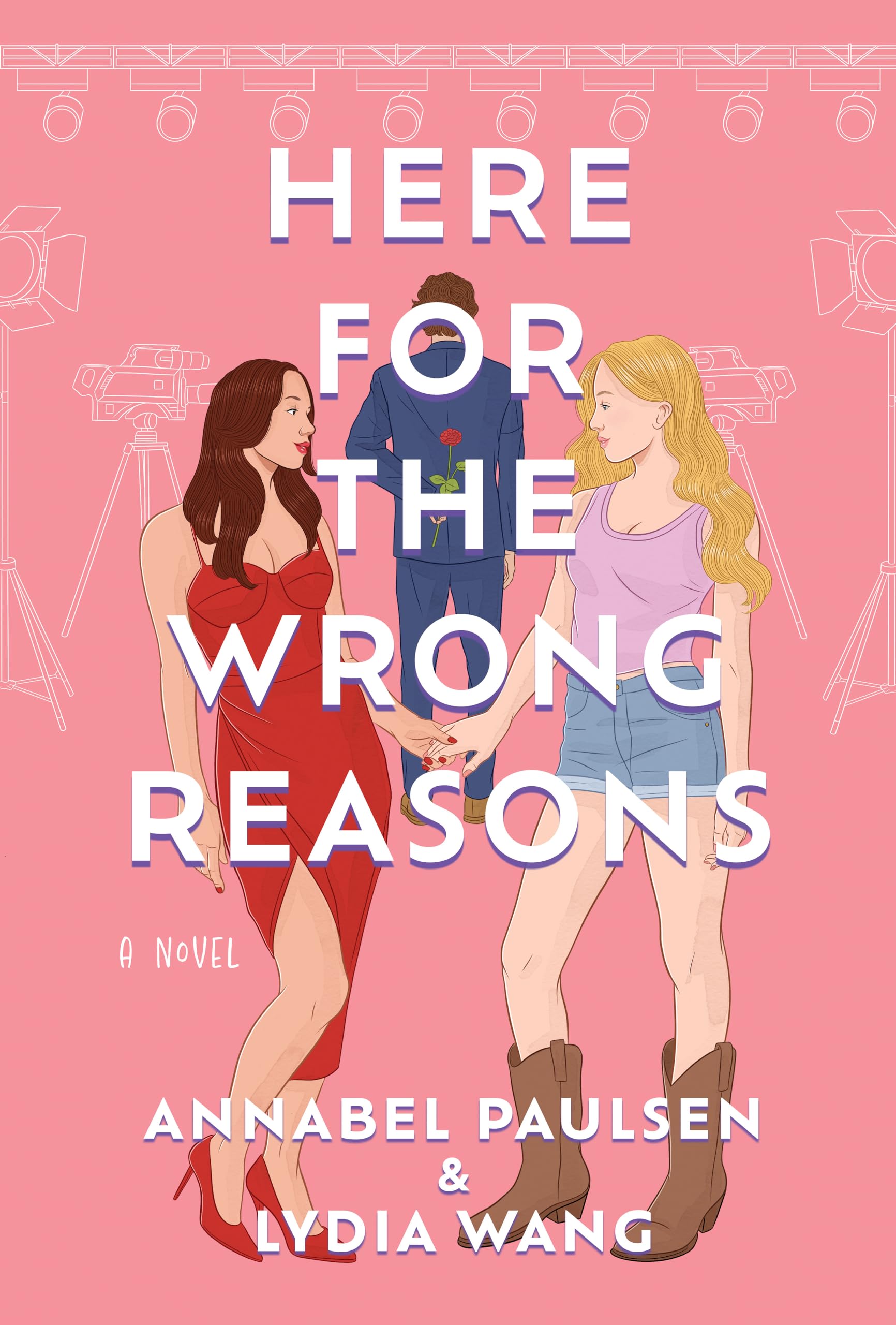 Here For The Wrong Reasons: A Novel,New