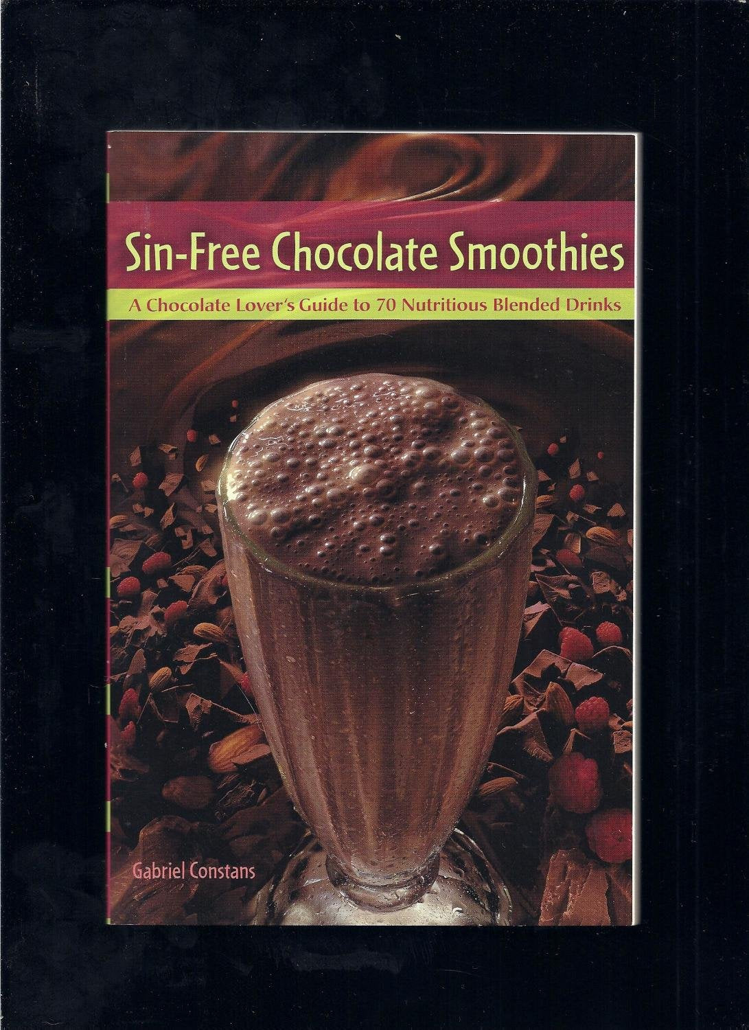 SinFree Chocolate Smoothies: A Chocolate Lover's Guide to 50 Nutritious Blended Drinks,Used