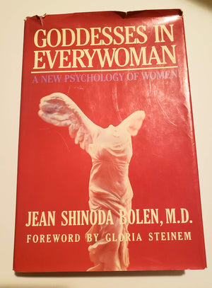 Goddesses In Everywoman: A New Psychology Of Women