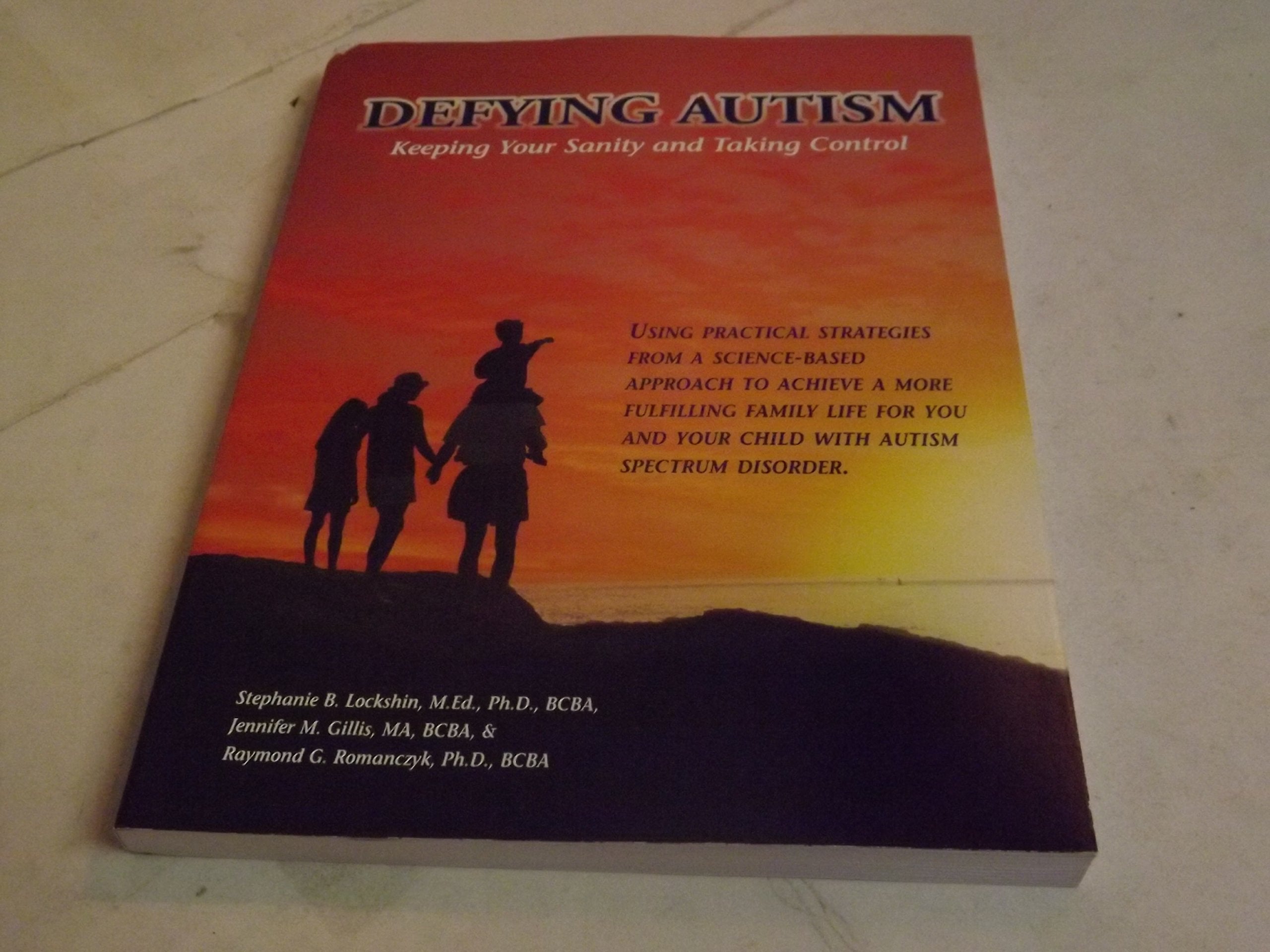 Defying Autism: Keeping Your Sanity And Taking Control,Used