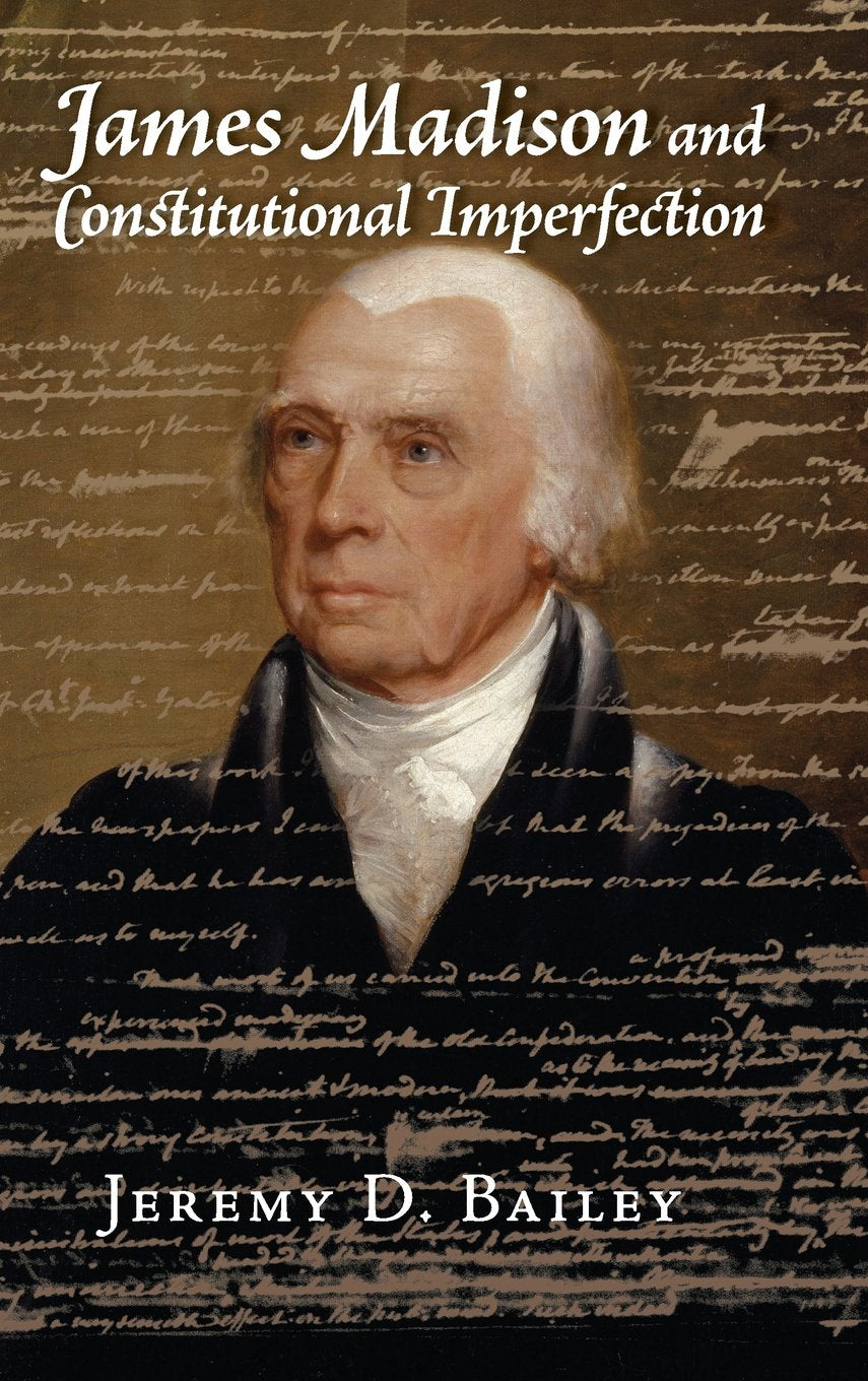 James Madison and Constitutional Imperfection,Used