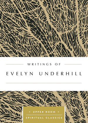 Writings of Evelyn Underhill (Upper Room Spiritual Classics),Used