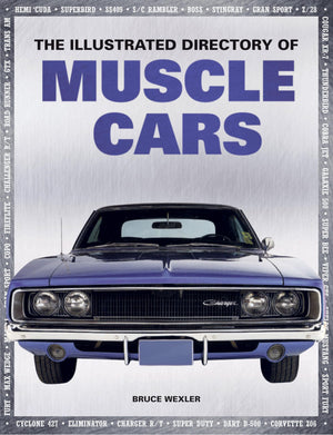 The Illustrated Directory of Muscle Cars,New