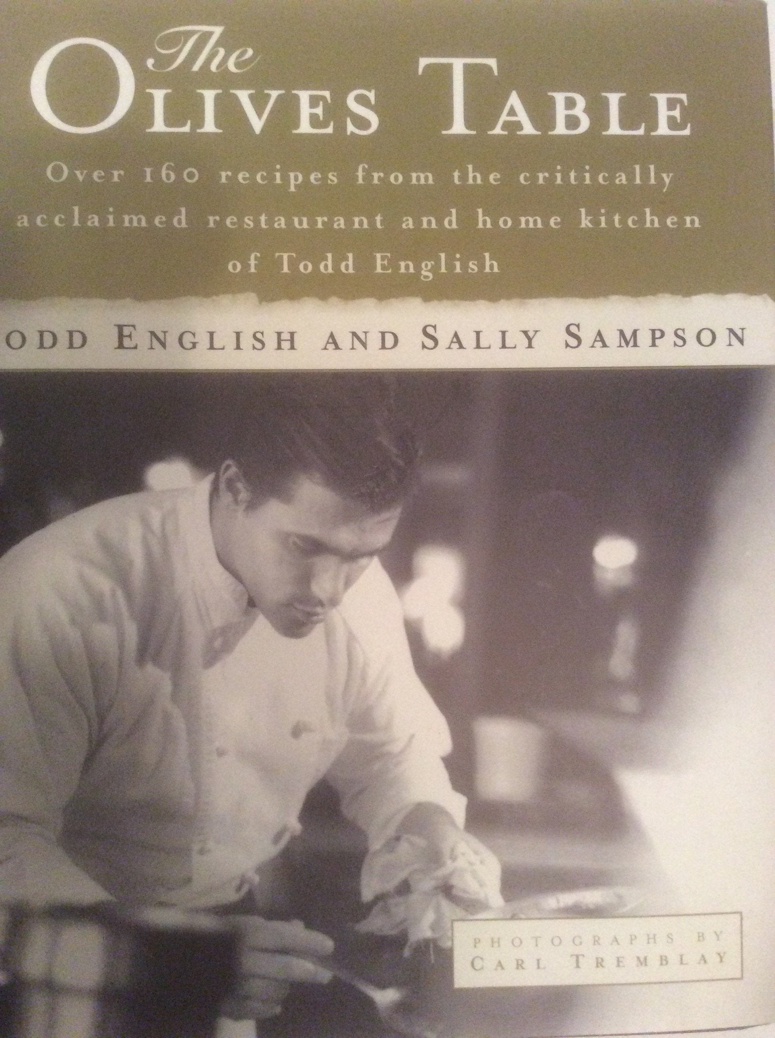 The Olives Table: Over 160 Recipes from the Critically Acclaimed Restaurant and Home Kitchen of Todd English,Used