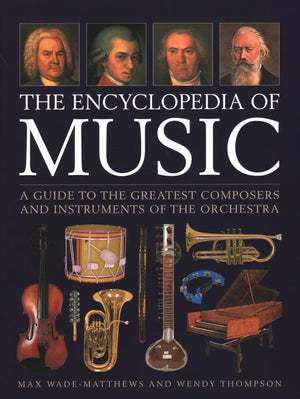The Encyclopedia of Music: A Guide to the Greatest Composers and the Instruments of the Orchestra,Used