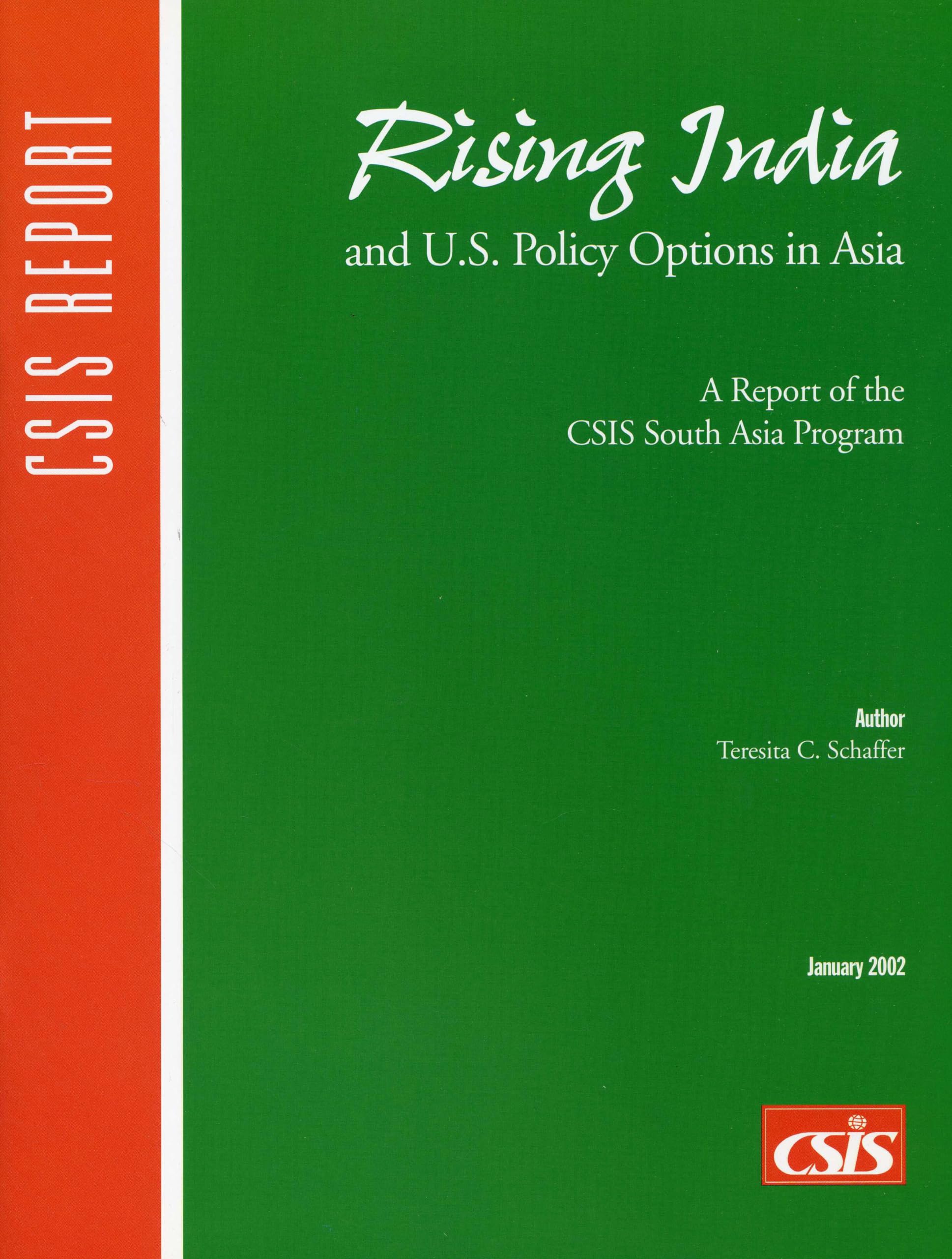 Rising India and U.S. Policy Options in Asia: A Report of the Csis South Asia Program (CSIS Reports),Used