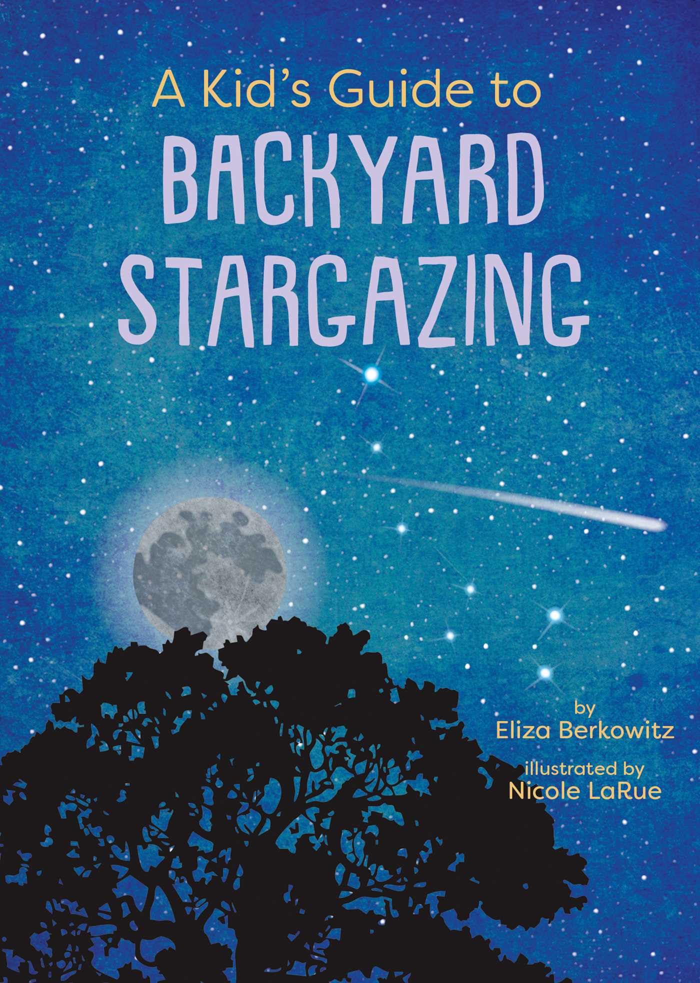 A KidS Guide To Backyard Stargazing (KidS Backyard Guide)