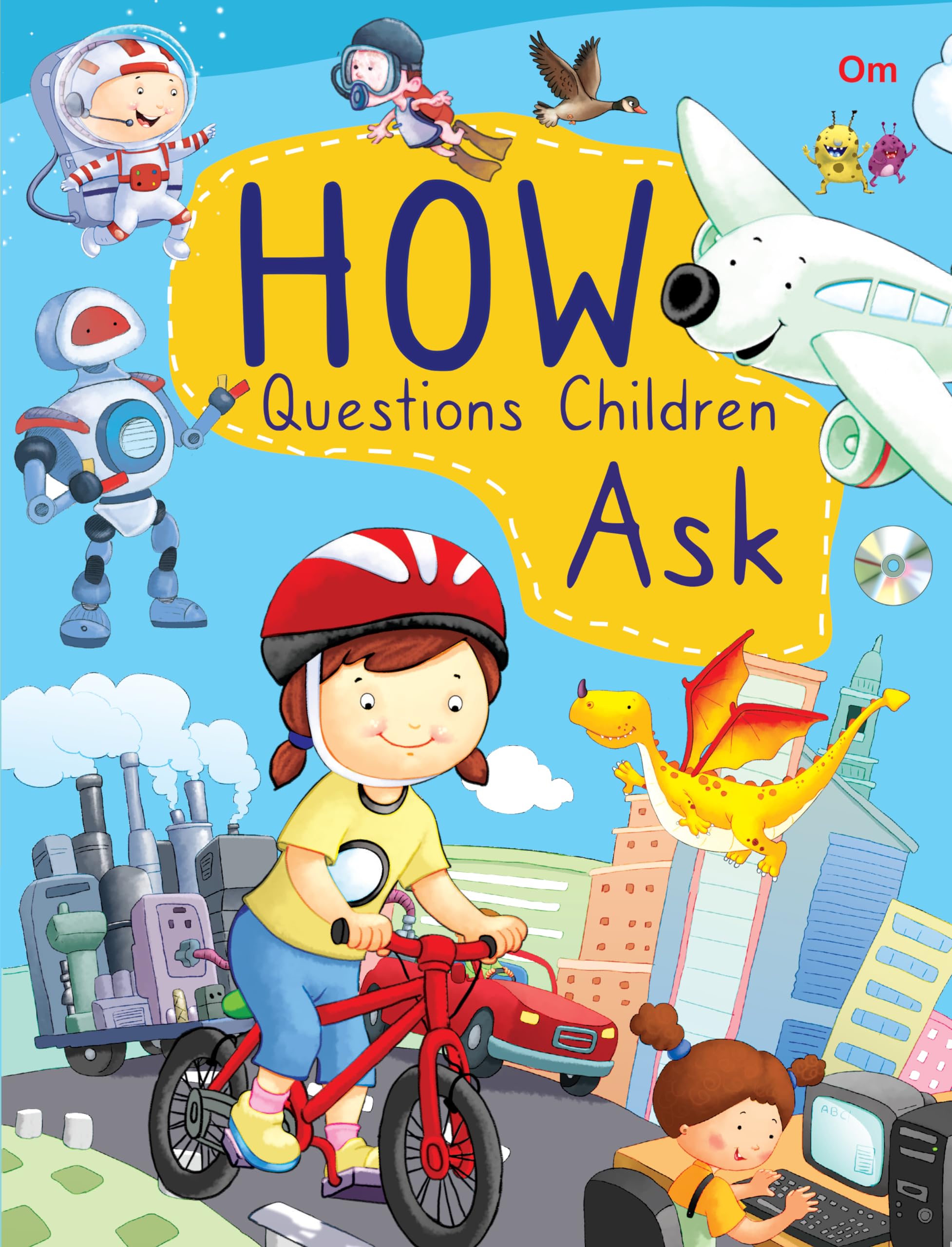 How Questions Ask Children: Fun Facts About Human Body, Animals, Solar System, Science & Technology And More | Learn With Easy Answers | Encyclopedia For Curious Little Minds | Ages 6+