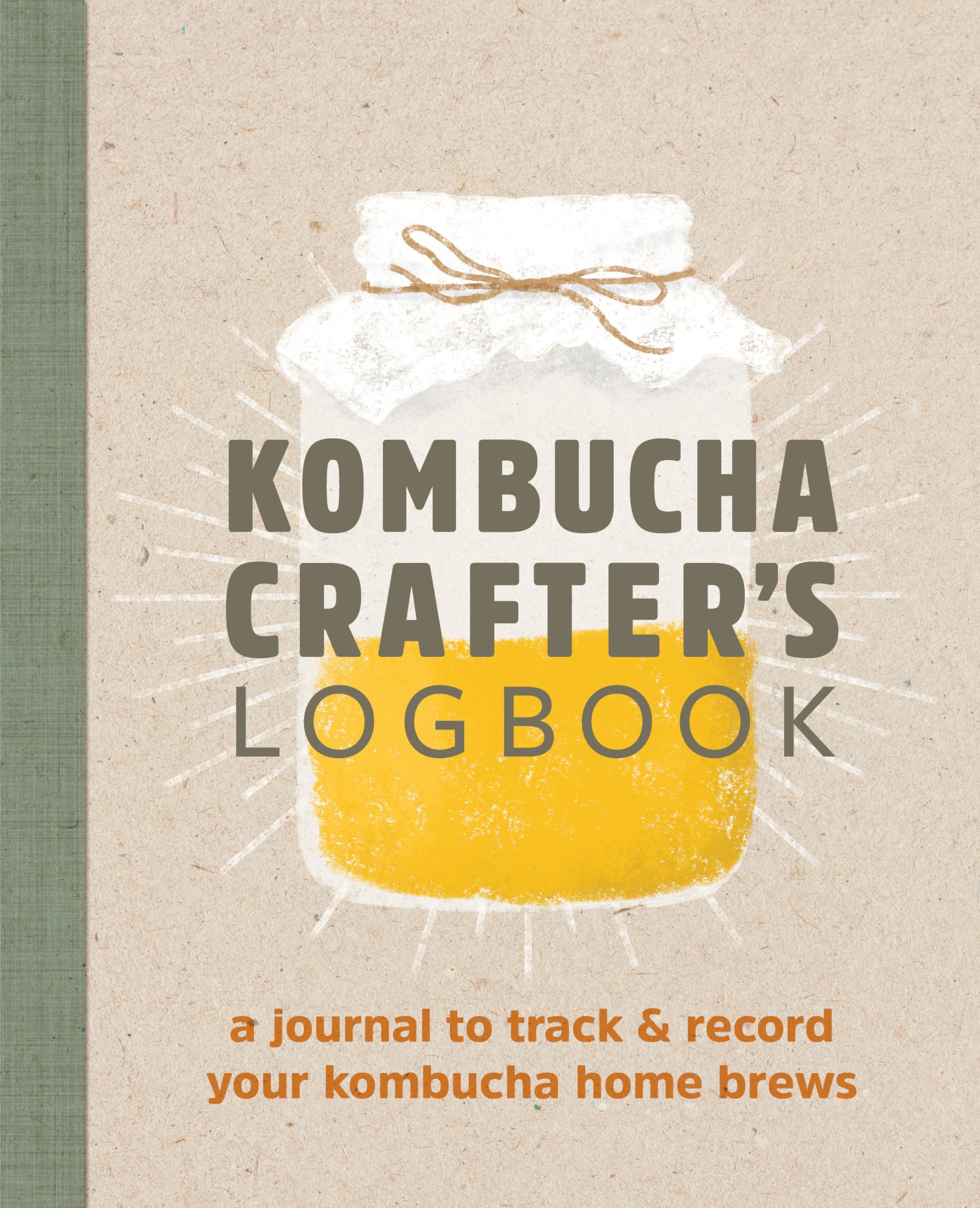 Kombucha Crafter's Logbook: A Journal to Track and Record Your Kombucha Home Brews,Used