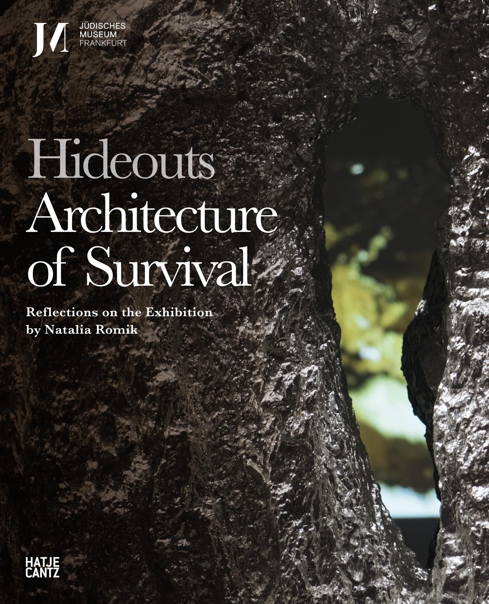 Hideouts: Architecture of Survival: Reflections on the Exhibition,New