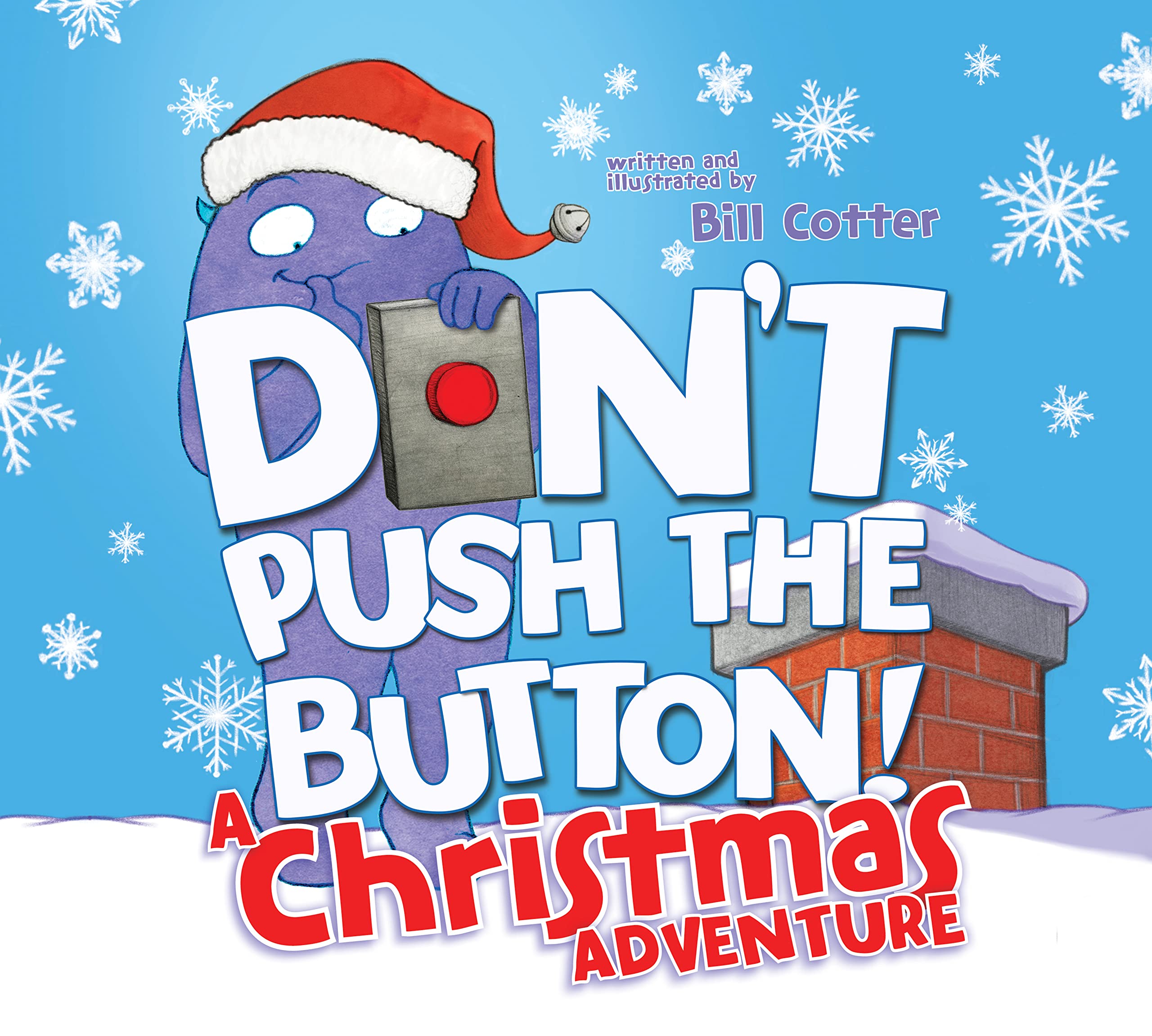 Don'T Push The Button! A Christmas Adventure: An Interactive Holiday Book For Toddlers,Used
