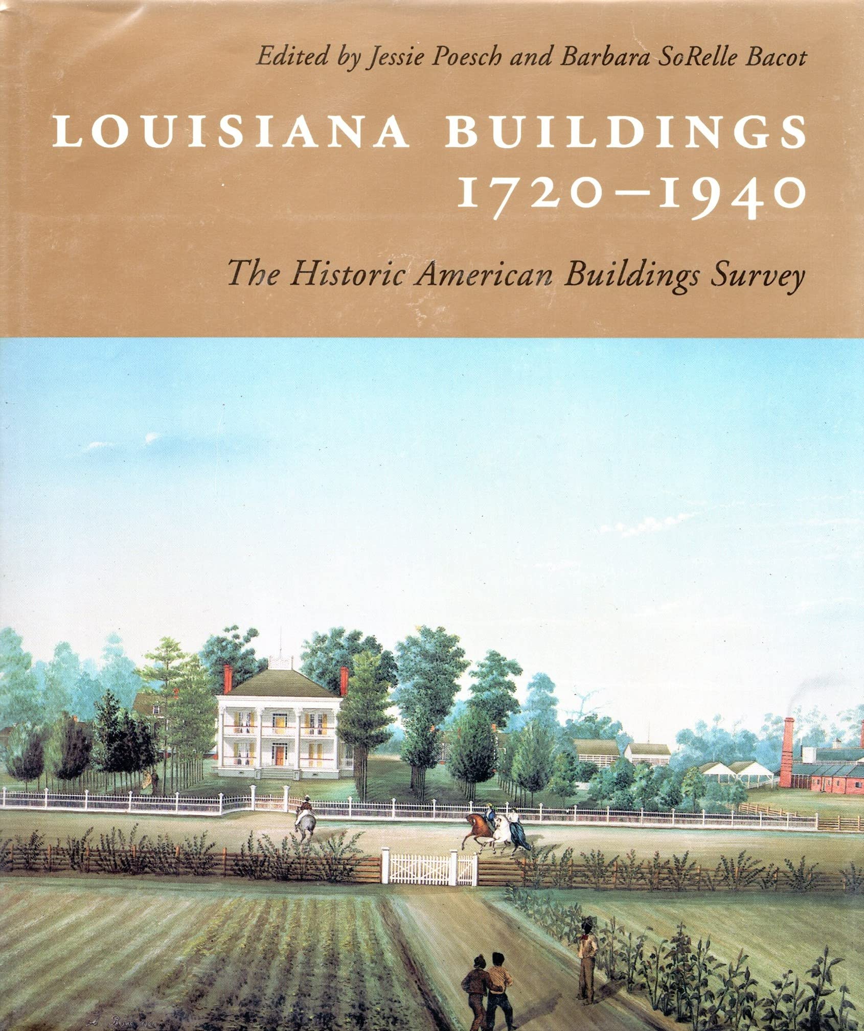 Louisiana Buildings, 17201940: The Historic American Buildings Survey (Library Of Southern Civilization),Used