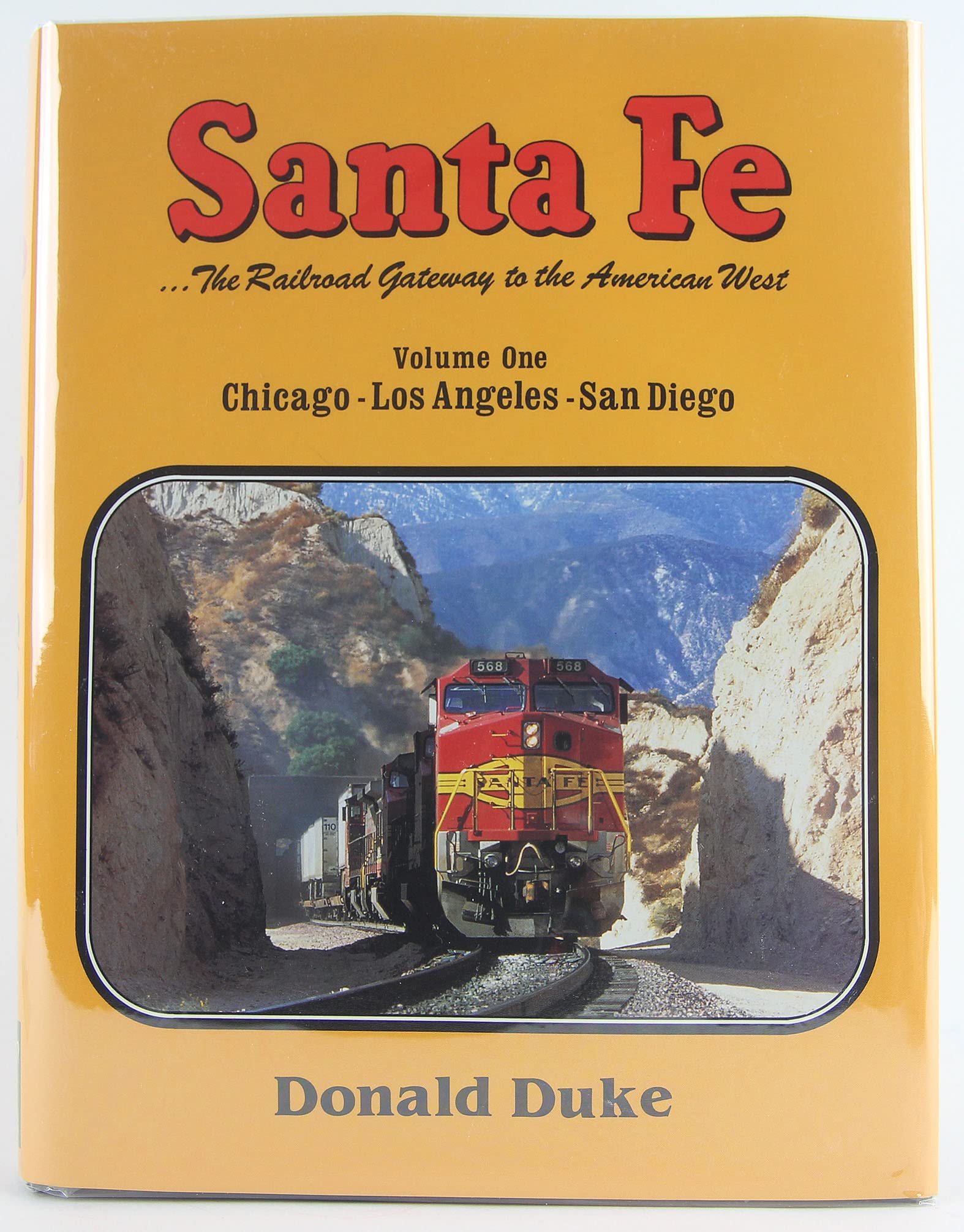 Santa Fe : The Railroad Gateway to the American West (Volume 1),Used