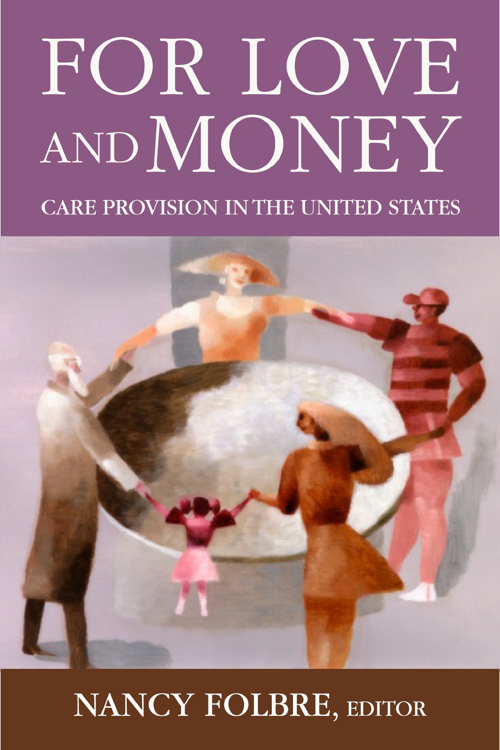 For Love or Money: Care Provision in the United States,Used