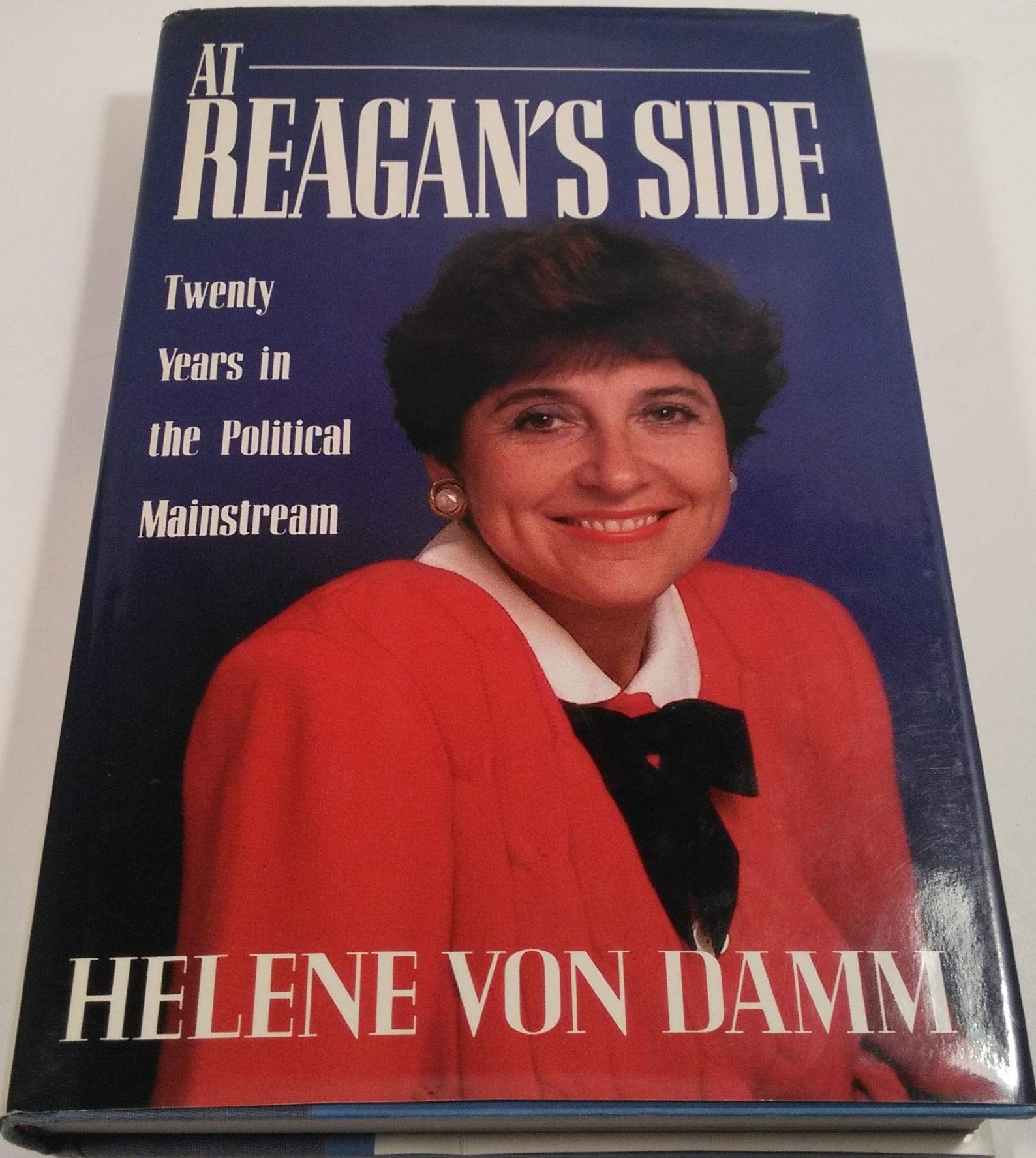 At Reagans Side : Twenty Years In The Political Mainstream-new,New